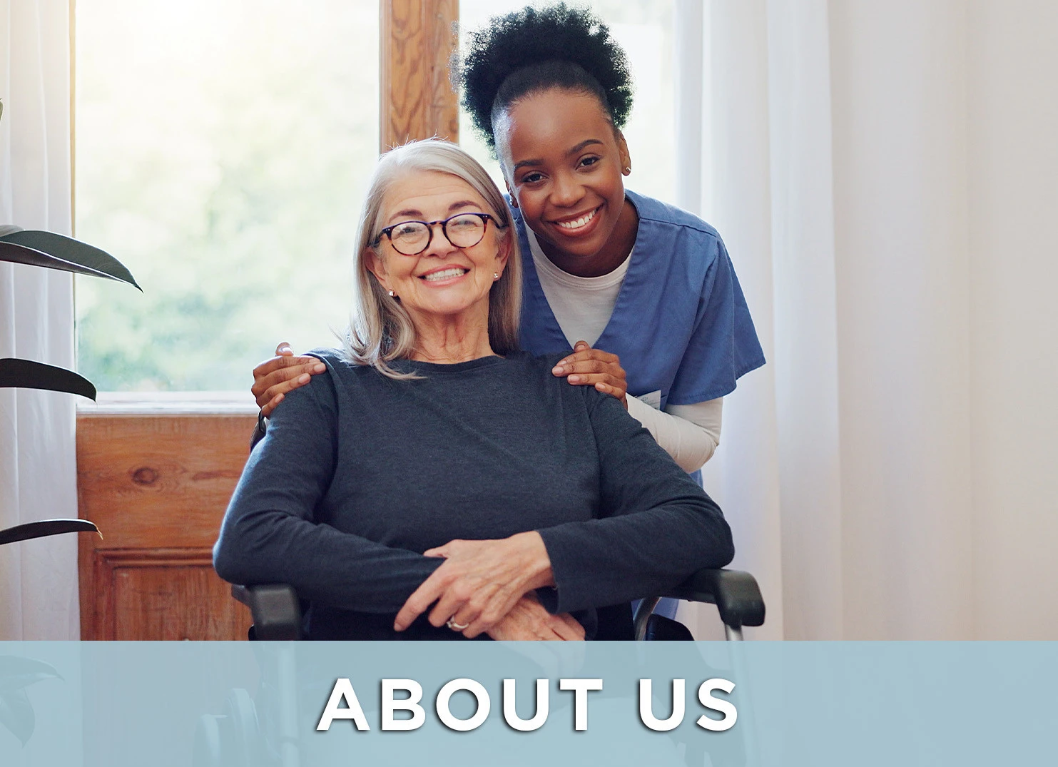 Image of caregiver and senior woman in wheelchair with a link to About Us page