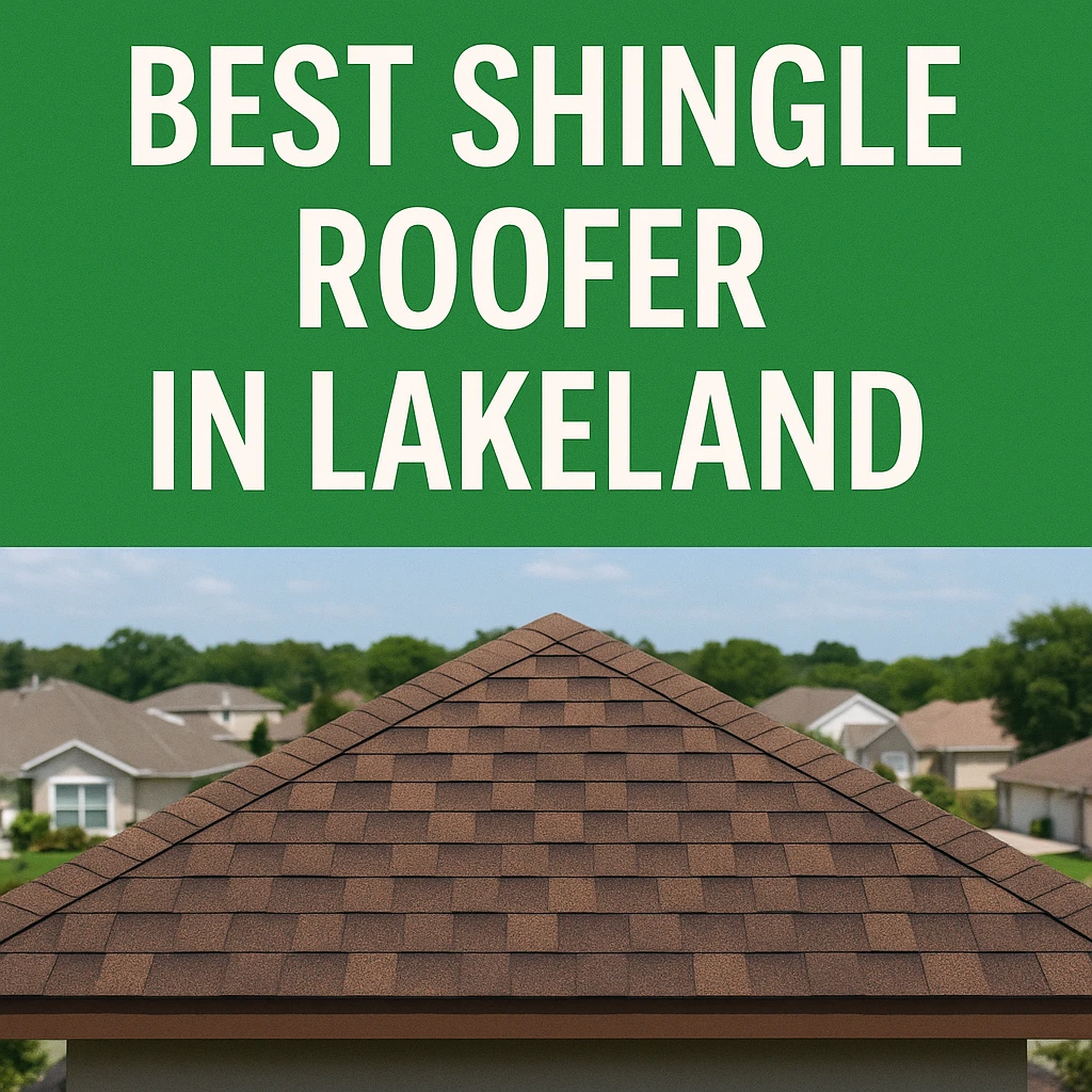 blog post Best Shingle Roofing Company in Lakeland